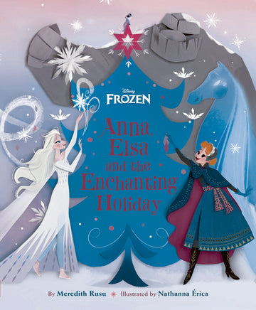 Anna, Elsa and the Enchanting Holiday (Disney: Frozen)