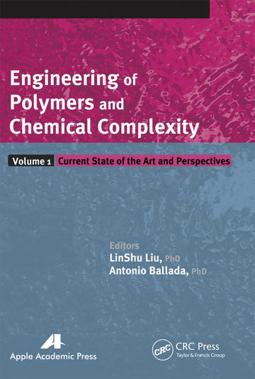 Engineering of Polymers and Chemical Complexity, Volume I