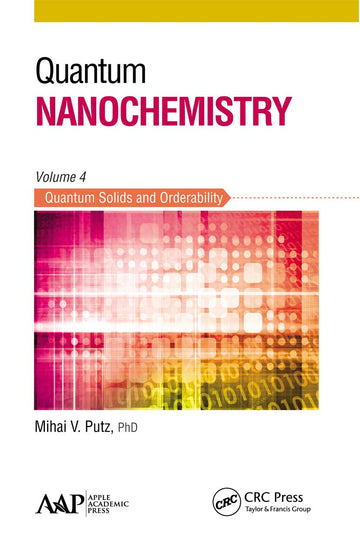 Quantum Nanochemistry, Volume Four