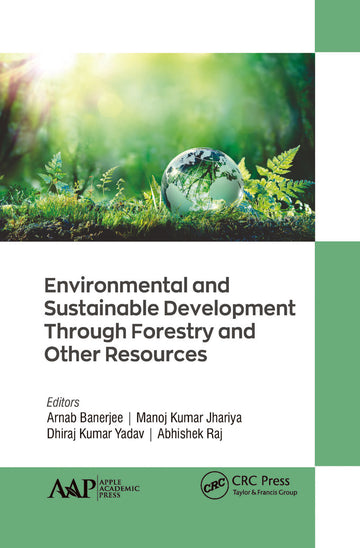 Environmental and Sustainable Development Through Forestry and Other Resources