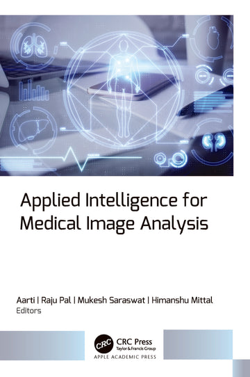 Applied Intelligence for Medical Image Analysis