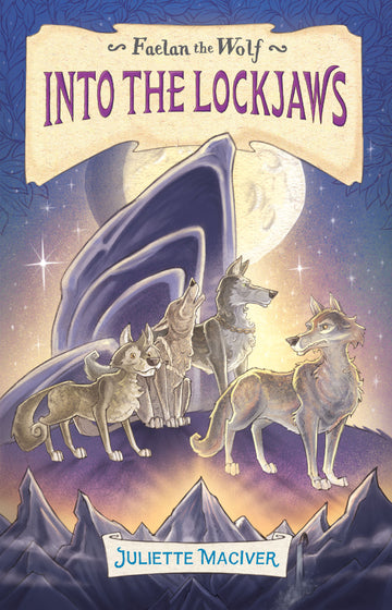 Faelan the Wolf, Book #2: Into the Lockjaws