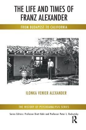 Life and Times of Franz Alexander