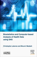 Biostatistics and Computer-based Analysis of Health Data using the SAS Software