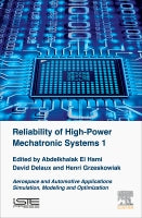 Reliability of High-Power Mechatronic Systems 1: Aerospace and Automotive Applications:<br>Simulation, Modeling and Opti