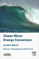 Ocean Wave Energy Conversion: Resource, Technologies and Performance