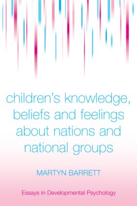 Children's Knowledge, Beliefs and Feelings about Nations and National Groups