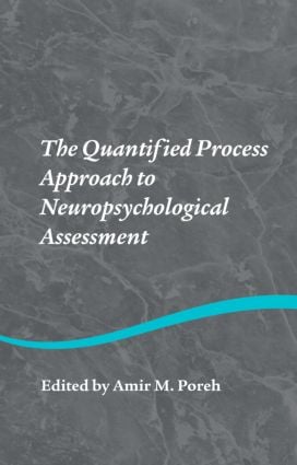 Quantified Process Approach to Neuropsychological Assessment