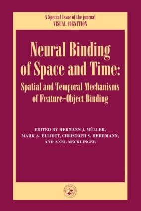 Neural Binding of Space and Time: Spatial and Temporal Mechanisms of Feature-object Binding