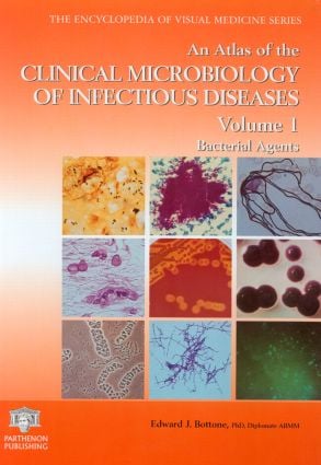 Atlas of the Clinical Microbiology of Infectious Diseases, Volume 1
