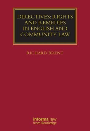 Directives: Rights and Remedies in English and Community Law