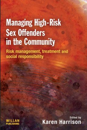 Managing High Risk Sex Offenders in the Community