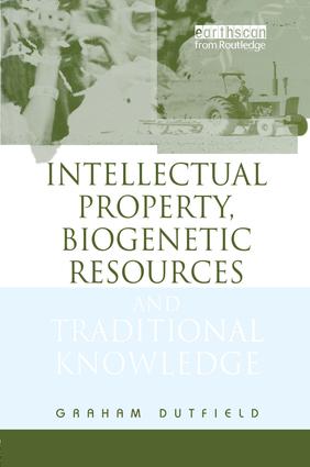Intellectual Property, Biogenetic Resources and Traditional Knowledge