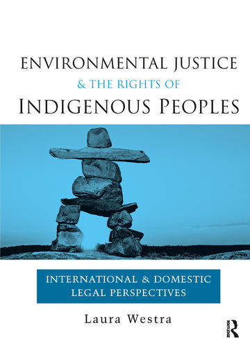 Environmental Justice and the Rights of Indigenous Peoples