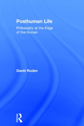 Posthuman Life