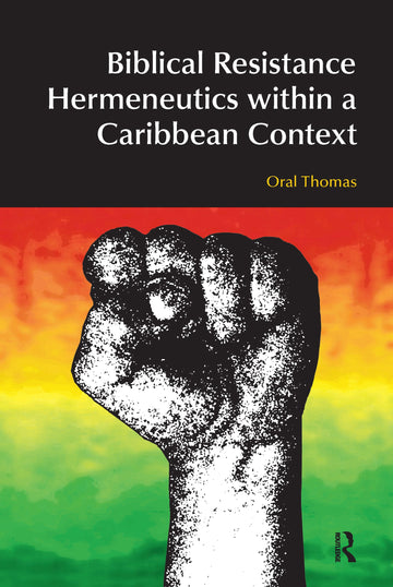 Biblical Resistance Hermeneutics within a Caribbean Context