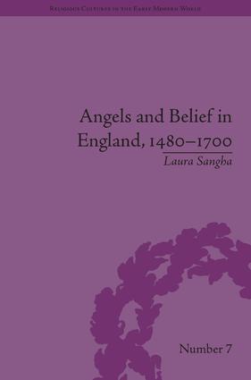 Angels and Belief in England, 1480–1700