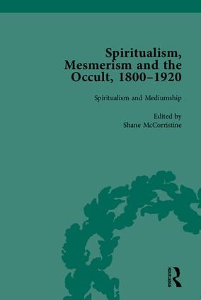 Spiritualism, Mesmerism and the Occult, 1800–1920