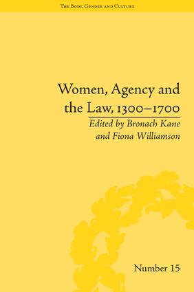 Women, Agency and the Law, 1300–1700