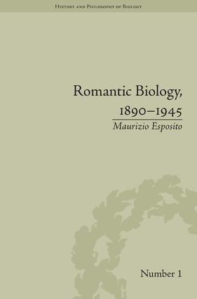 Romantic Biology, 1890–1945