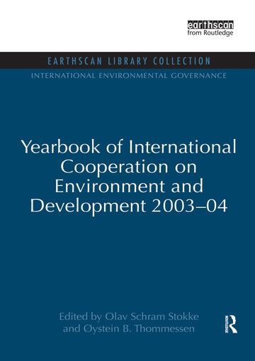 Yearbook of International Cooperation on Environment and Development 2003-04