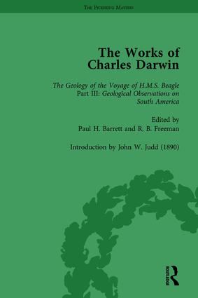 Works of Charles Darwin: v. 9: Geological Observations on South America (1846) (with the Critical Introduction by J.W. Judd, 1890)