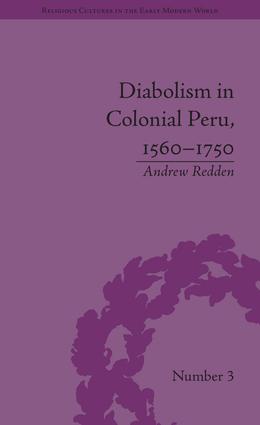 Diabolism in Colonial Peru, 1560–1750