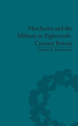 Merchants and the Military in Eighteenth-Century Britain
