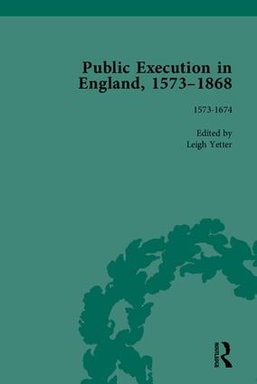 Public Execution in England, 1573–1868, Part I