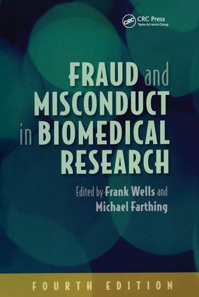 Fraud and Misconduct in Biomedical Research, 4th edition