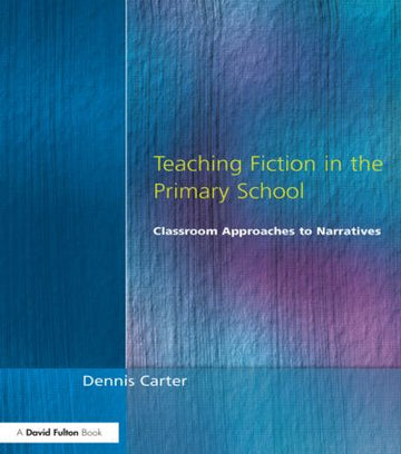 Teaching Fiction in the Primary School