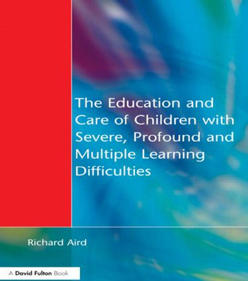 Education and Care of Children with Severe, Profound and Multiple Learning Disabilities
