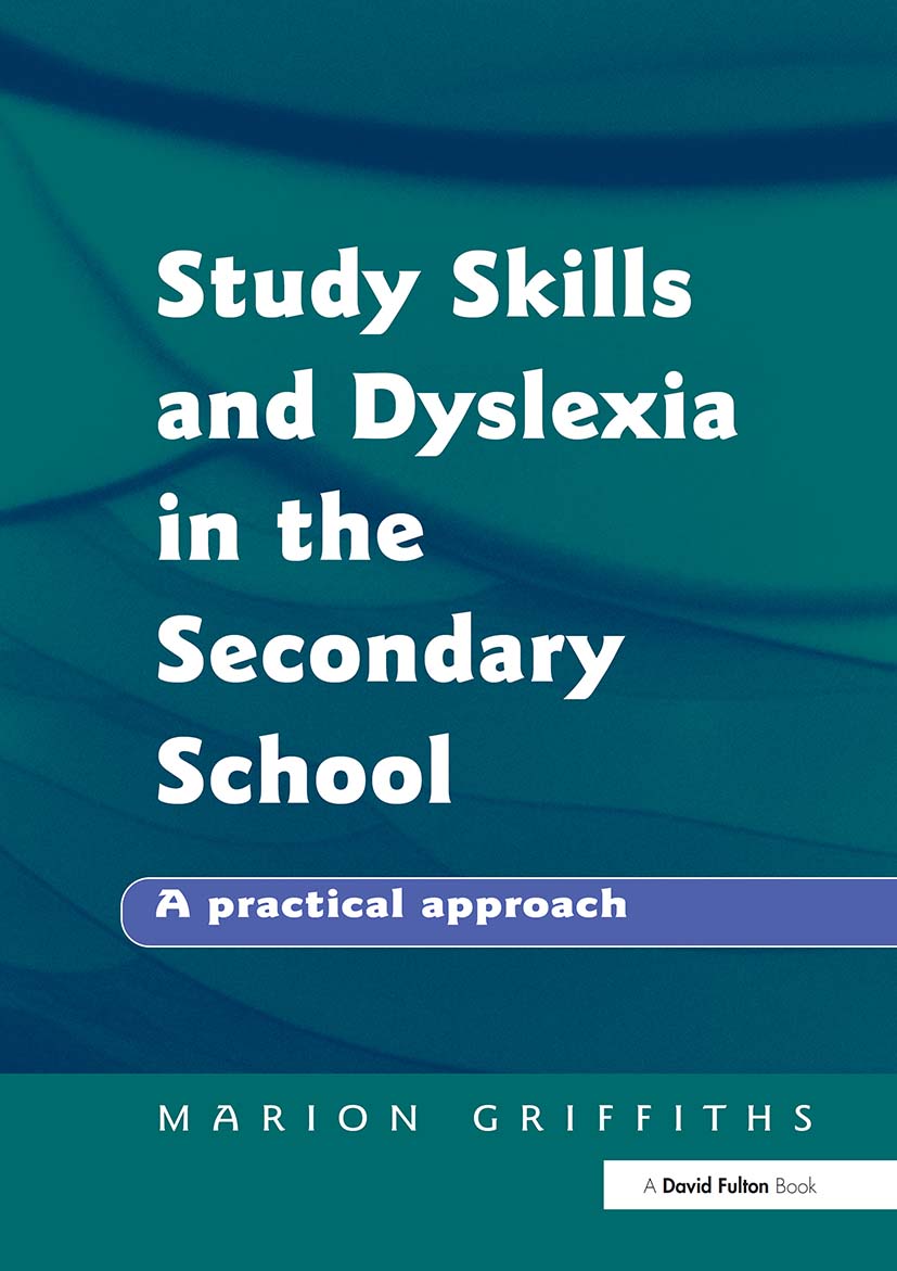 Study Skills and Dyslexia in the Secondary School