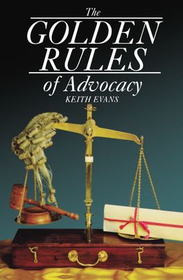 Golden Rules of Advocacy, The