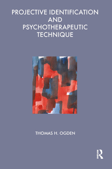 Projective Identification and Psychotherapeutic Technique