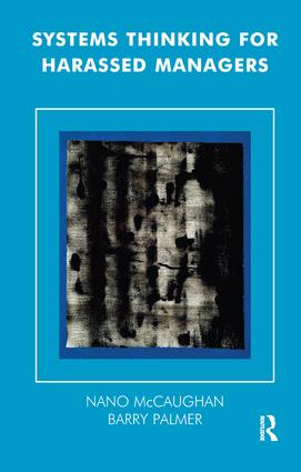 Systems Thinking for Harassed Managers