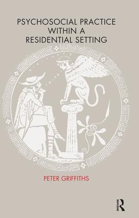 Psychosocial Practice within a Residential Setting