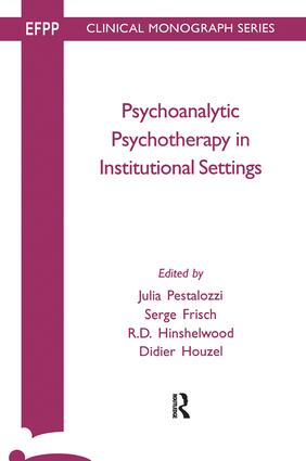Psychoanalytic Psychotherapy in Institutional Settings