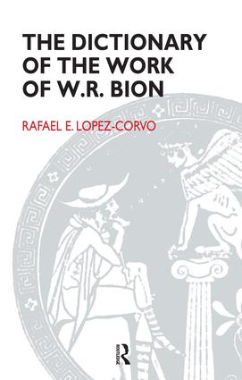 Dictionary of the Work of W.R. Bion