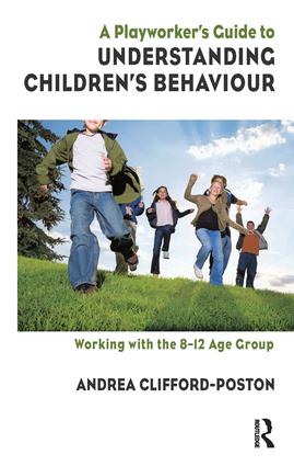 Playworker's Guide to Understanding Children's Behaviour