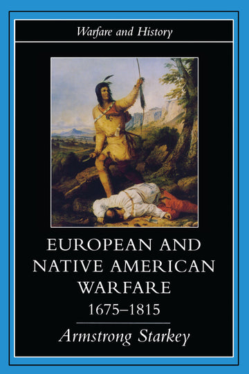 European and Native American Warfare 1675-1815