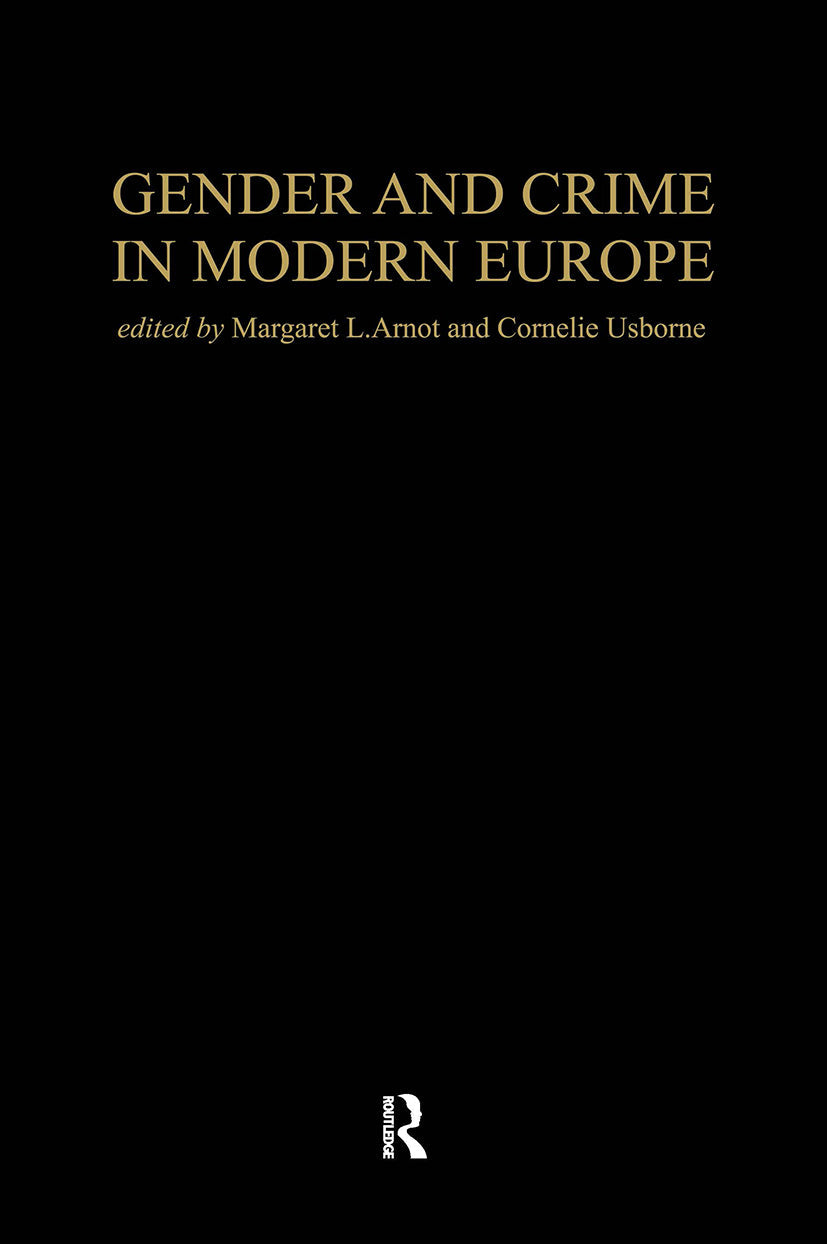 Gender And Crime In Modern Europe