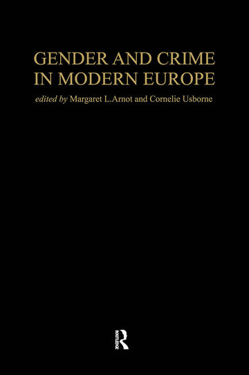 Gender And Crime In Modern Europe