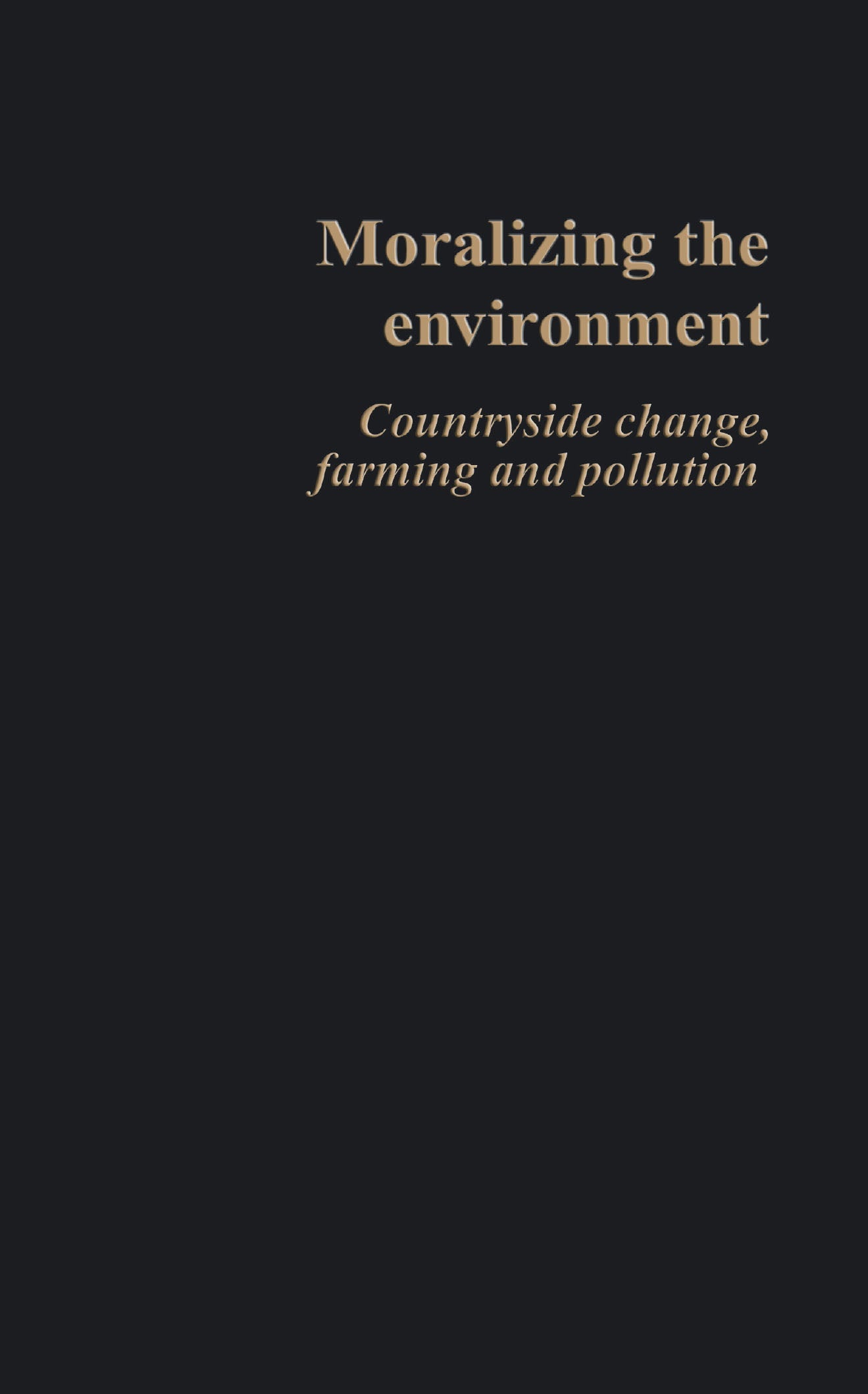 Moralizing The Environment
