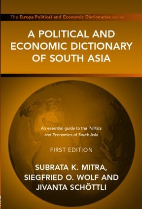 Political and Economic Dictionary of South Asia