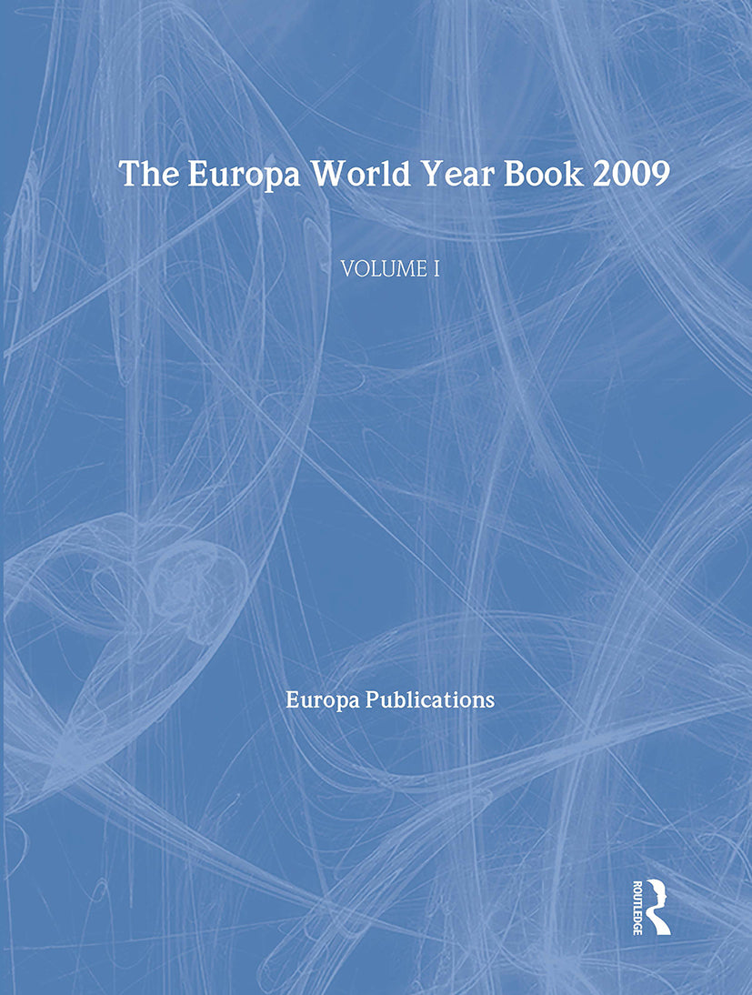 Europa World Year Book 2009 - Volume 1