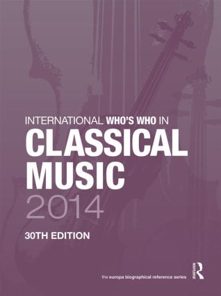 International Who's Who in Classical Music 2014