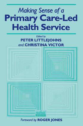 Making Sense of a Primary Care-Led Health Service