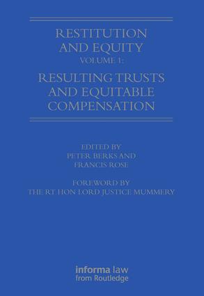Restitution and Equity Volume 1: Resulting Trusts and Equitable Compensation