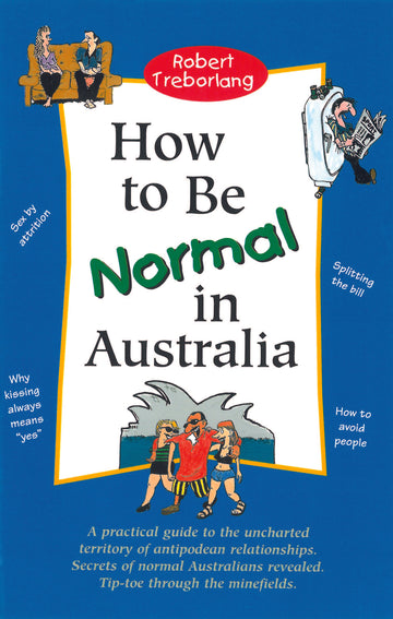Robert Treborlang How to be Normal in Australia